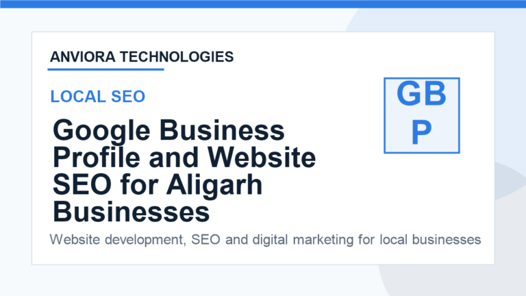 Google Business Profile and Website SEO for Aligarh Businesses - Anviora Technologies