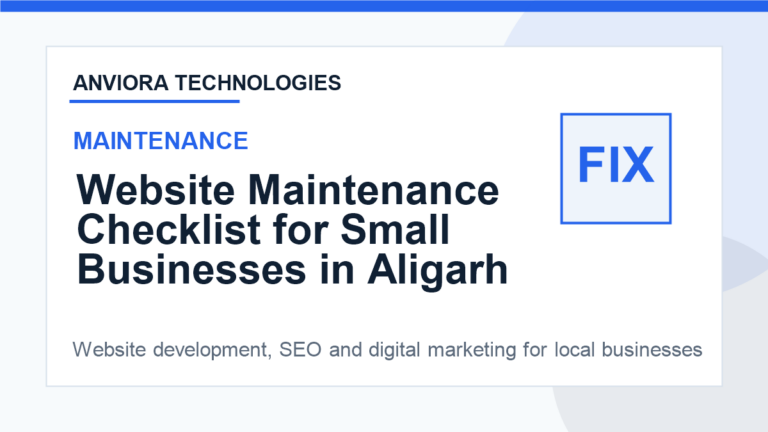 Website Maintenance Checklist for Small Businesses in Aligarh - Anviora Technologies
